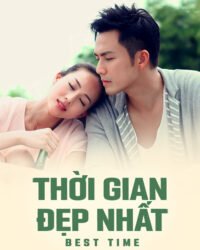 Thời Gian Đẹp Nhất Thời Gian Đẹp Nhất